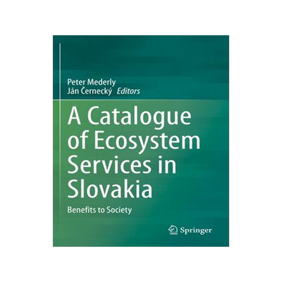 [预订]A Catalogue of Ecosystem Services in Slovakia 9783030465100