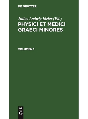 预订 Ideler: Physici Et Medici Graeci Minores V. 1 Pmgm: 9783112449493