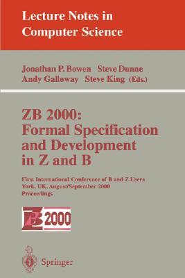 【预订】ZB 2000: Formal Specification and Development in Z and B