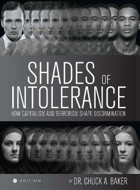 预订 Shades of Intolerance: How Capitalism and Terrorism Shape Discrimination 不容异议：资本主义与恐怖主义如何塑造歧视: