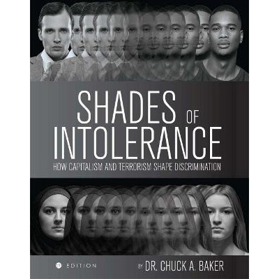 预订 Shades of Intolerance: How Capitalism and Terrorism Shape Discrimination 不容异议：资本主义与恐怖主义如何塑造歧视: