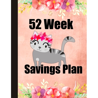 预订 52 Week Savings Plan: Cut and replace expenses with cheap or free alternatives for one year. Create a goal and trac