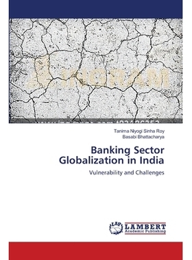 预订 Banking Sector Globalization in India: Vulnerability and Challenges: 9783659578267