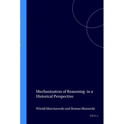 预订 Mechanization of Reasoning in a Historical Perspective 历史视角下的推理机制化: 9789051838046