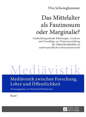 预订 Das Mittelalter als Faszinosum oder Marginalie?: Länderübergreifende Erhebungen, Analysen und Vorschläge zur Wei