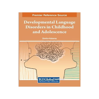 [预订]Developmental Language Disorders in Childhood and Adolescence 9798369306444