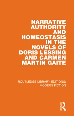 【预订】Narrative Authority and Homeostasis in the Novels of Doris Lessing and Carmen Marti?n Gaite