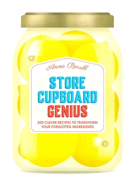 预订 Store Cupboard Genius: 200 Clever Recipes to Transform Your Forgotten Ingredients 储藏柜天才：200 道巧妙食谱，助您
