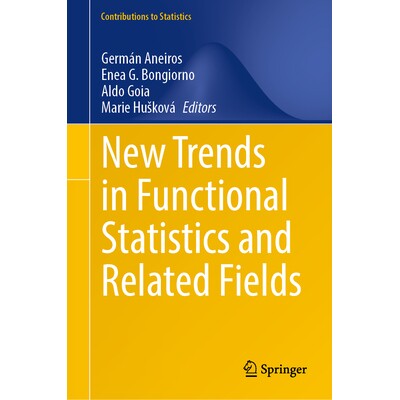 预订 New Trends in Functional Statistics and Related Fields 泛函统计及相关领域的新趋势 9783031923821