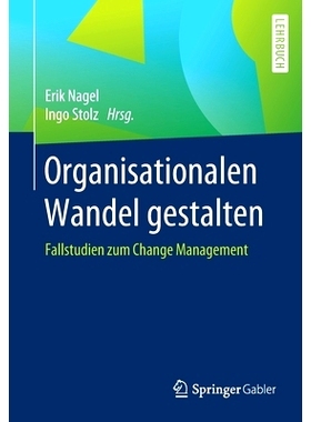 预订 Organisationalen Wandel Gestalten: Fallstudien Zum Change Management: Fallstudien zum Change Management: 9783658271