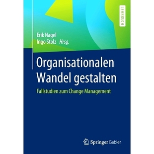 Gestalten Fallstudien zum Organisationalen 9783658271 Management Wandel Change 预订 Zum