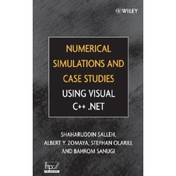 预订 Numerical Simulations And Case Studies Using Visual C++.Net Visual C++.Net的数值模拟与实例研究: 9780471694618