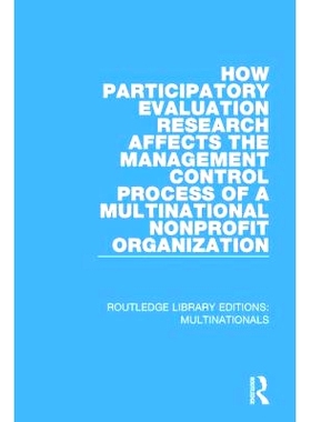 预订 How Participatory Evaluation Research Affects the Management Control Process of a Multinational Nonprofit Organizat