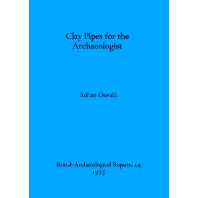 预订 Clay Pipes for the Archaeologist 考古学家用的粘土管: 9780904531145