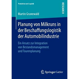 预订 Planung Von Milkruns in Der Beschaffungslogistik Der Automobilindustrie: Ein Ansatz Zur Integration Von Bestandsman
