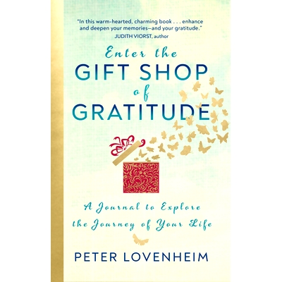 预订 Gift Shop of Gratitude: A Journal to Explore the Journey of Your Life 感恩礼品店：探索人生旅程的日记: 9781722506957