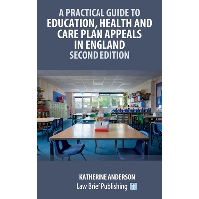 预订 A Practical Guide to Education, Health and Care Plan Appeals in England - Second Edition: 9781918241167