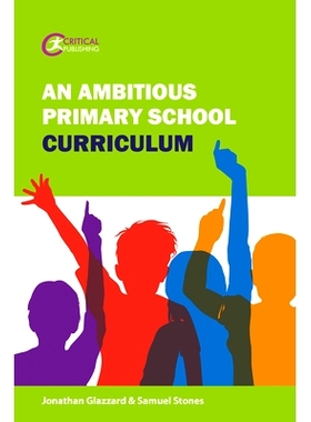 预订 An Ambitious Primary School Curriculum 雄心勃勃的小学课程: 9781913453176