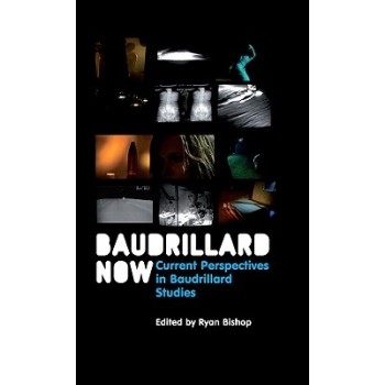 【预订】Baudrillard Now - Current Perspectives in Baudrillard Studies