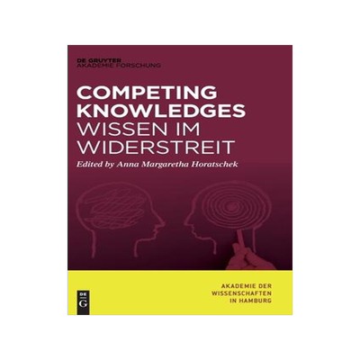 [预订]Competing Knowledges – Wissen im Widerstreit 9783110655940