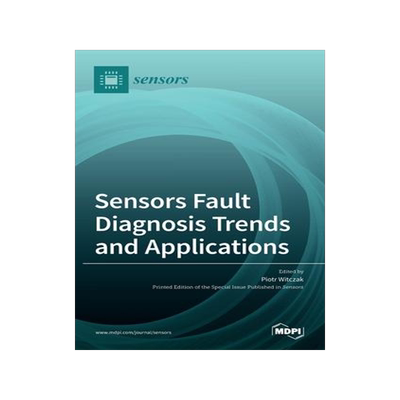[预订]Sensors Fault Diagnosis Trends and Applications 9783036510484