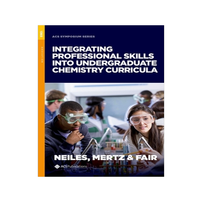 [预订]Integrating Professional Skills into Undergraduate Chemistry Curricula 9780841298668
