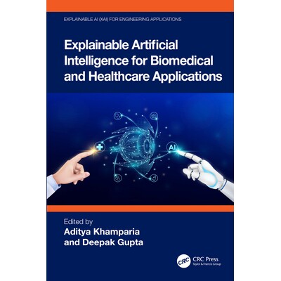 预订 Explainable Artificial Intelligence for Biomedical and  Healthcare Applications 生物医学与*保健应用的可解释人工智能