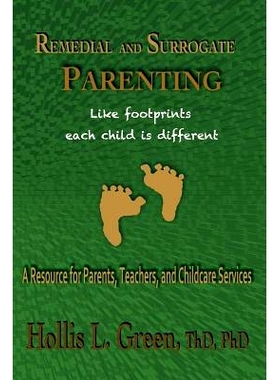 预订 Remedial and Surrogate Parenting: A Resource for Parents, Teachers, and Childcare Services: 9781935434481