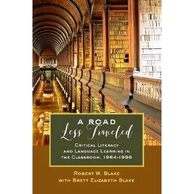 预订 A Road Less Traveled: Critical Literacy and Language Learning in the Classroom, 1964–1996 人迹罕*的道路：1964年*19
