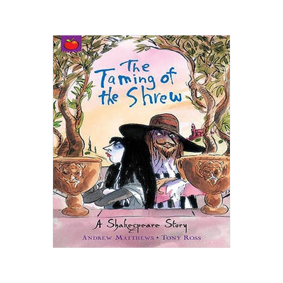 英文原版 莎士比亚儿童读本：驯悍记 A Shakespeare Story: Taming of the Shrew