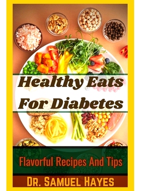 预订 Healthy Eats For Diabetes: Flavorful Recipes And Tips: 9798868468988