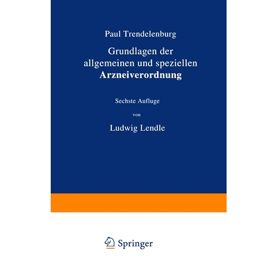 预订 Grundlagen der allgemeinen und speziellen Arzneiverordnung: 9783642889028