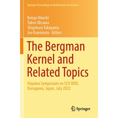 预订 The Bergman Kernel and Related Topics Hayama Symposium on SCV XXIII, Kanagawa, Japan, July 2022 Bergman 核及相关主