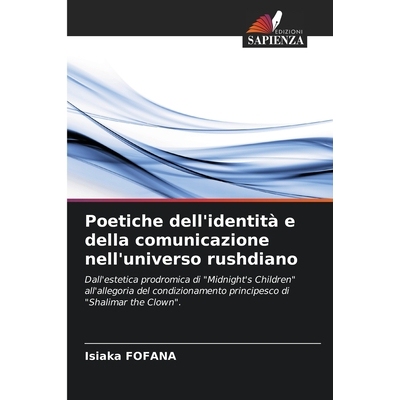 预订 Poetiche dell’identità e della comunicazione nell’universo rushdiano 9786209281006
