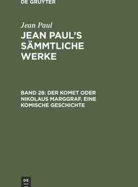 【预订】Der Komet oder Nikolaus Marggraf. Eine komische Geschichte 9783111220505