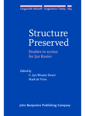 预订 Structure Preserved: Studies in syntax for Jan Koster: 9789027255471