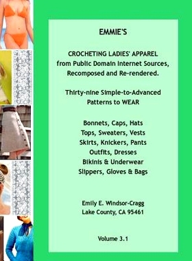 预订 EMMIE’S CROCHETING LADIES’ APPAREL from Public Domain Internet Sources, Recomposed and Re-rendered: Thirty-nine S