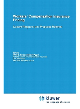 预订 Workers’ Compensation Insurance Pricing: Current Programs and Proposed Reforms: 9789048158164