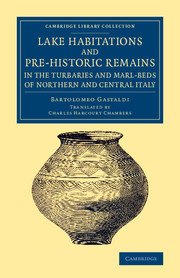 【预订】Lake Habitations and Pre-Historic Remains in the Turbaries and Marl-Beds of Northern and Central Italy