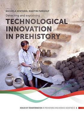 [预订]Detecting and Explaining Technological Innovation in Prehistory 9789088908255