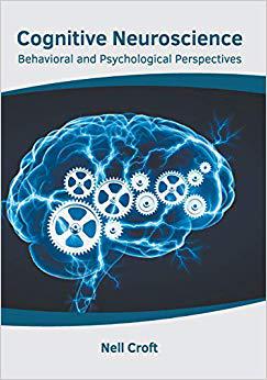 【预售】Cognitive Neuroscience: Behavioral and Psychological Perspectives
