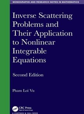 [预订]Inverse Scattering Problems and Their Application to Nonlinear Integrable Equations 9781032429212