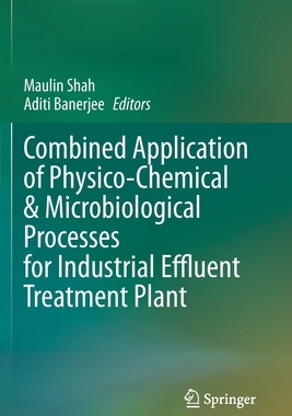【预订】Combined Application of Physico-Chemical & Microbiological Processes for Industrial Ef 9789811504990