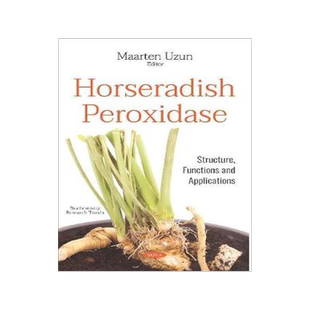 [预订]Horseradish Peroxidase: Structure, Functions and Applications 9781536159127
