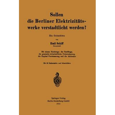 预订 Sollen die Berliner Elektrizitätswerke verstadtlicht werden?: Ein Gutachten: 9783662230770