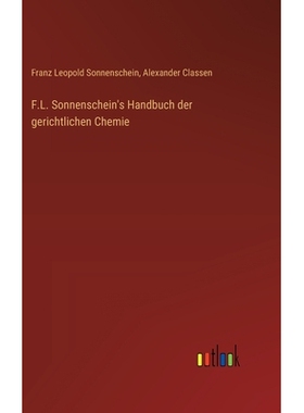 预订 F.L. Sonnenschein’s Handbuch der gerichtlichen Chemie: 9783368549428