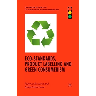 预订 Eco-Standards, Product Labelling and Green Consumerism: 9781349359141