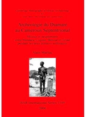 预订 Archéologie du Diamaré au Cameroun Septentrional: Milieux et peuplements entre Mandara, Logone, Bénoué et Tchad
