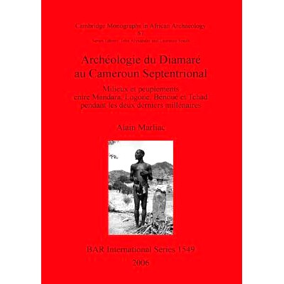 预订 Archéologie du Diamaré au Cameroun Septentrional: Milieux et peuplements entre Mandara, Logone, Bénoué et Tchad