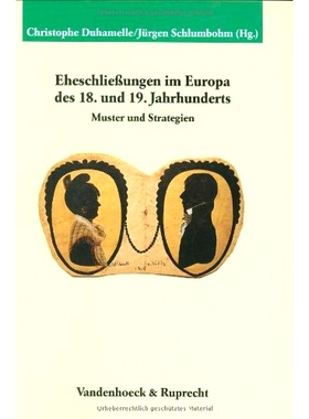 预订 Eheschließungen im Europa des 18. und 19. Jahrhunderts: Muster und Strategien 18 和 19 世纪欧洲的婚姻：模式与策略: